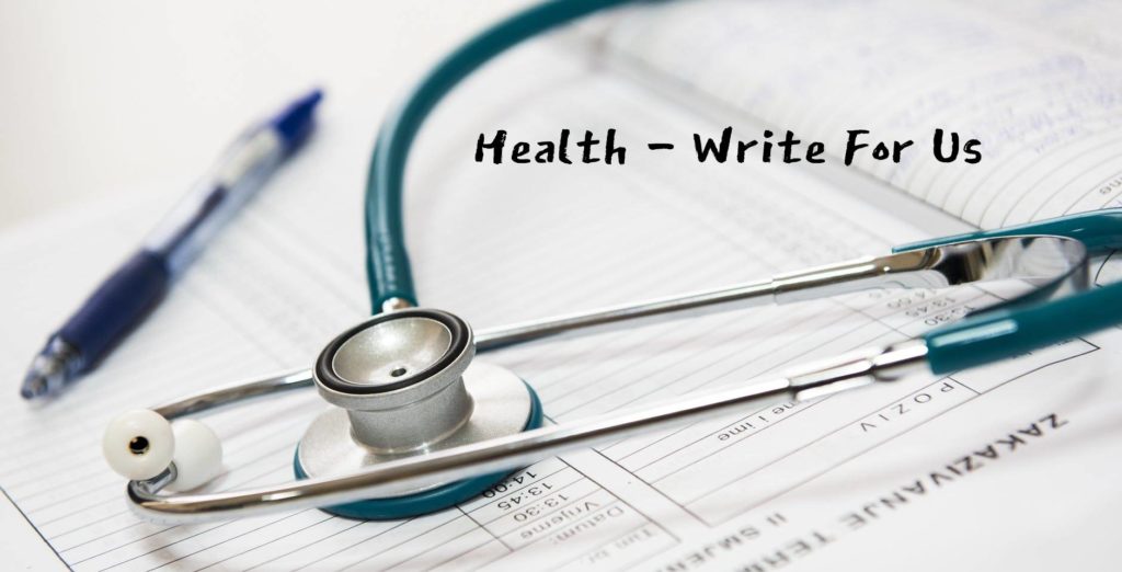 Health Write for Us