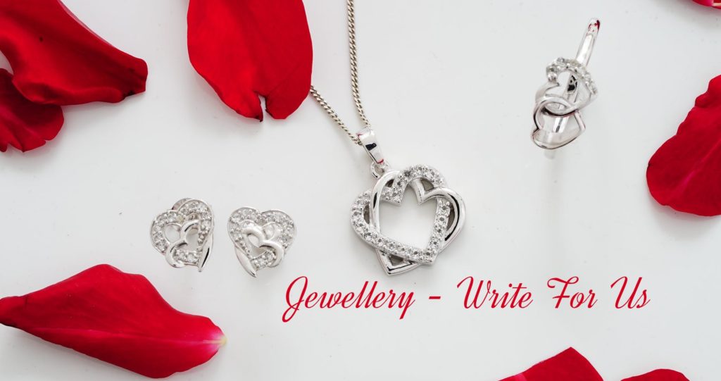 Jewellery Write for Us