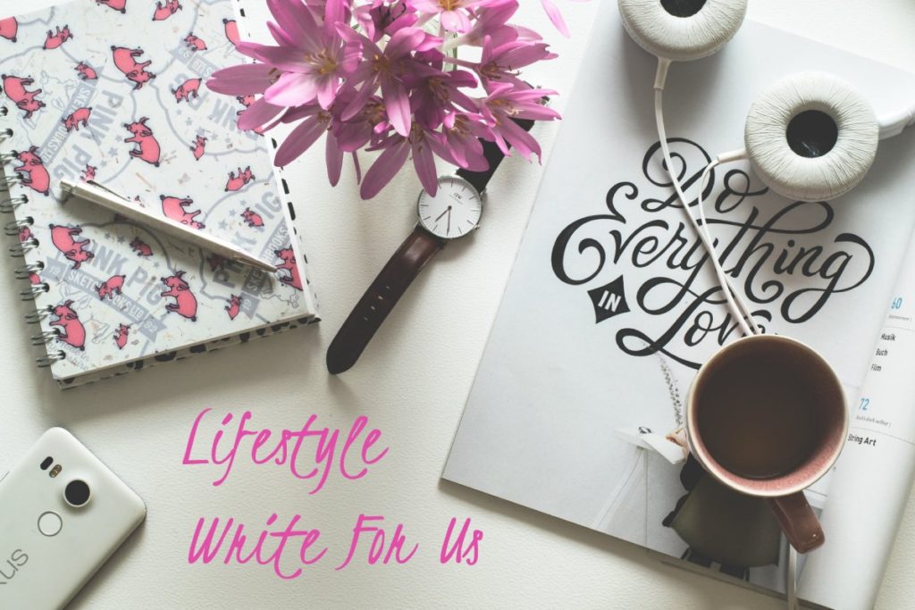 Lifestyle Write for Us